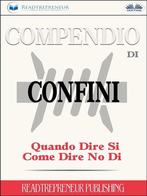 cover image of Compendio Di Confini--Quando Dire Si, Come Dire No Di